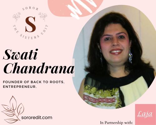 Meet Swati Chandrana Founder of BACK TO ROOTS, An Organic Brand Specializing in Hair Oils