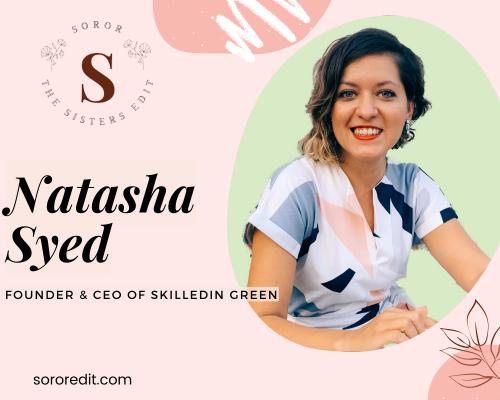 Natasha Syed's Mission with SkilledIn Green | Founder & CEO | Empowering the Next Generation